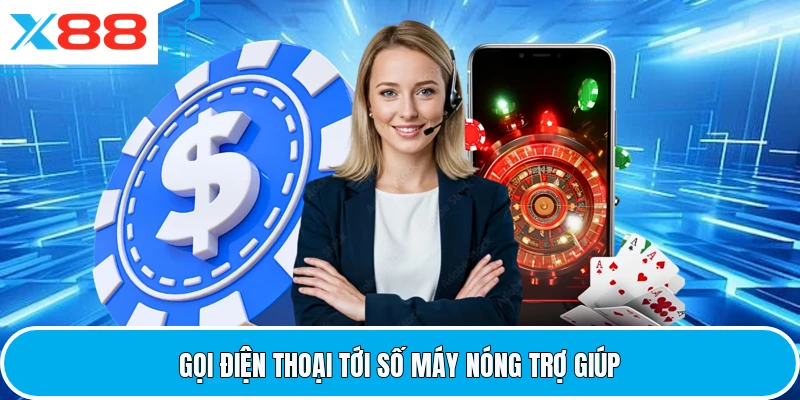 Gọi điện thoại tới số máy nóng trợ giúp