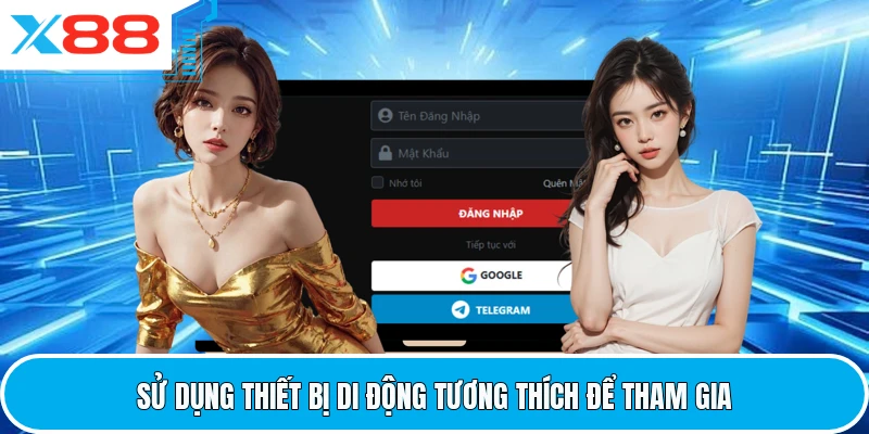 Sử dụng thiết bị di động tương thích để tham gia
