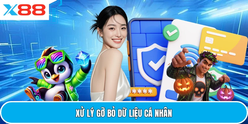 Xử lý gỡ bỏ dữ liệu cá nhân